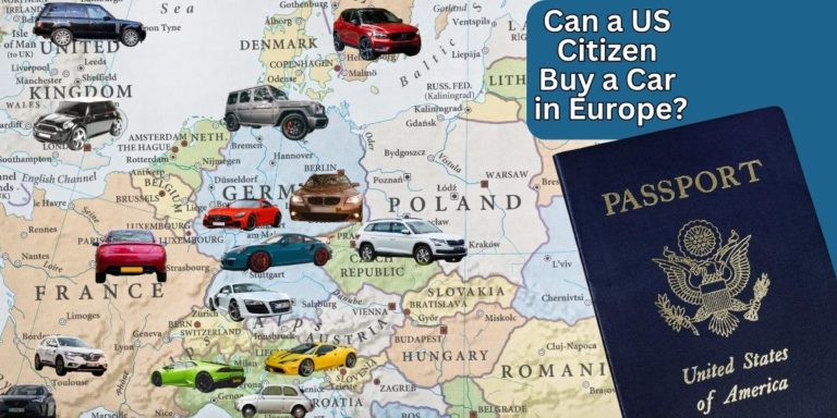 Can a US Citizen Buy a Car in Europe?