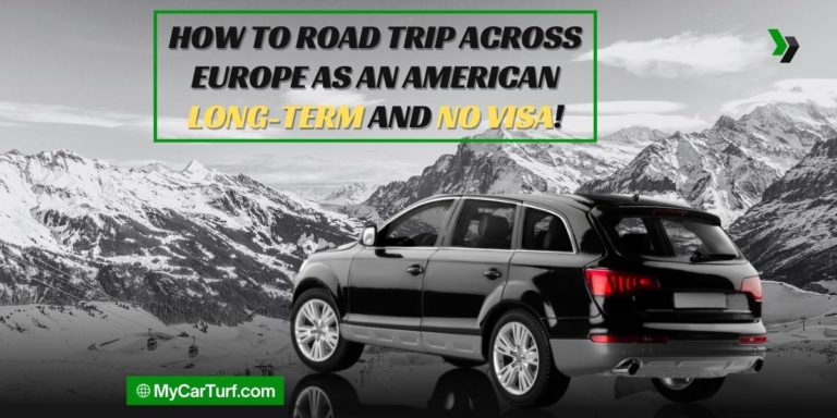 How to Road Trip Across Europe Long-Term as an American: Unlocking the Secrets of Bilateral Visa Agreements